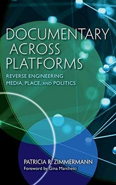 portada Documentary Across Platforms: Reverse Engineering Media, Place, and Politics (in English)