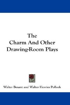 portada the charm and other drawing-room plays (en Inglés)