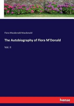 portada The Autobiography of Flora M'Donald: Vol. II (in English)