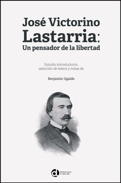 portada José Victorino Lastarria: Un Pensador de la Libertad