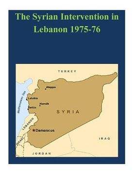 portada The Syrian Intervention in Lebanon 1975-76 (en Inglés)