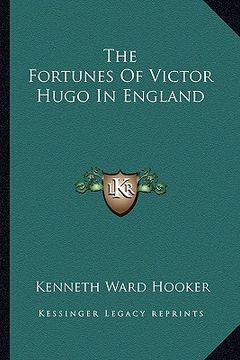 portada the fortunes of victor hugo in england (en Inglés)