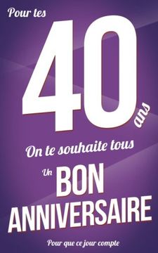 portada Bon Anniversaire - 40 Ans: Violet - Carte Livre D'or "Pour que ce Jour Compte" (12,7X20Cm) (en Francés)