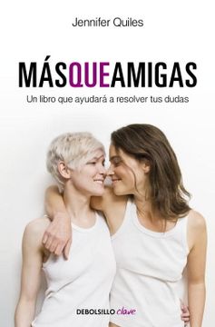 portada Más que Amigas: Un Libro que Ayudará a Resolver tus Dudas (Clave)