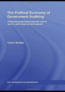 portada The Political Economy of Government Auditing: Financial Governance and the Rule of law in Latin America and Beyond (Law, Development and Globalization) (in English)