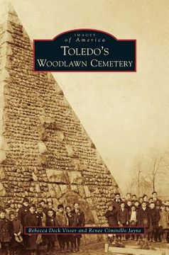 portada Toledo's Woodlawn Cemetery (en Inglés)