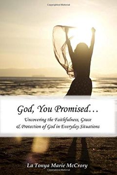 portada God, you Promised: Uncovering the Faithfulness, Grace, and Protection of god in Everyday Situations (en Inglés)