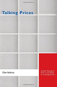 portada Talking Prices: Symbolic Meanings of Prices on the Market for Contemporary art (Princeton Studies in Cultural Sociology) 