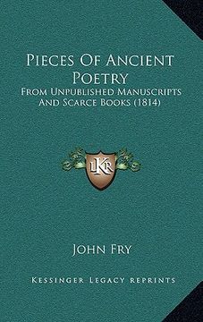 portada pieces of ancient poetry: from unpublished manuscripts and scarce books (1814) (en Inglés)