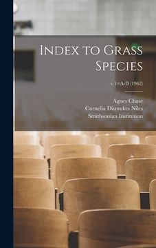 portada Index to Grass Species; v.1=A-D (1962) (en Inglés)