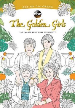 portada Art of Coloring: Golden Girls: 100 Images to Inspire Creativity