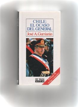 portada Chile, el Ocaso del General (in Spanish)
