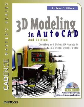 portada 3d modeling in autocad: creating and using 3d models in autocad 2000, 2000i, 2002, and 2004