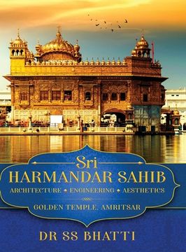 portada Sri Harmandar Sahib: Architecture - Engineering - Aesthetics (Golden Temple, Amritsar) (en Inglés)