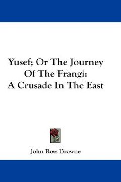portada yusef; or the journey of the frangi: a crusade in the east (in English)