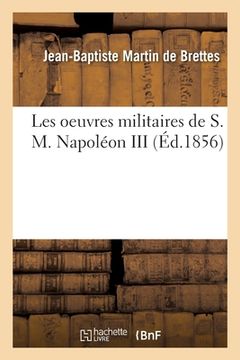 portada Les Oeuvres Militaires de S. M. Napoléon III (in French)