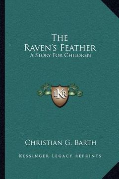 portada the raven's feather: a story for children (en Inglés)