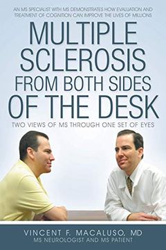 portada Multiple Sclerosis From Both Sides of the Desk: Two Views of ms Through one set of Eyes (en Inglés)