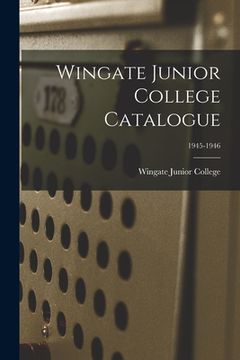 portada Wingate Junior College Catalogue; 1945-1946 (en Inglés)