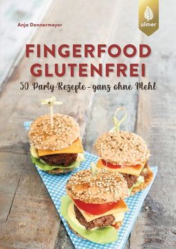 portada Fingerfood Glutenfrei: 50 Party-Rezepte - Ganz Ohne Mehl 50 Party-Rezepte - Ganz Ohne Mehl (in German)