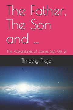portada The Father, The Son and ...: The Adventures of James Best Vol 2 (en Inglés)