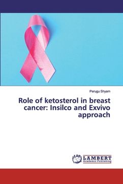 portada Role of ketosterol in breast cancer: Insilco and Exvivo approach
