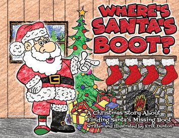 portada Where's Santa's Boot?: A Christmas Story About Finding Santa's Missing Boot (en Inglés)