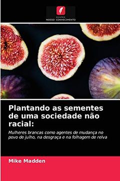 portada Plantando as Sementes de uma Sociedade não Racial (en Portugués)