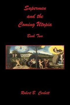 portada Supermen and the Coming Utopia - Book Two (en Inglés)