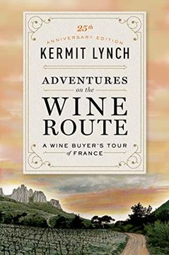 portada Adventures on the Wine Route: A Wine Buyer'S Tour of France [Idioma Inglés] 