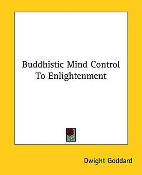 portada buddhistic mind control to enlightenment (en Inglés)