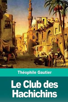 portada Le Club des Hachichins (en Francés)