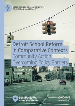 portada Detroit School Reform in Comparative Contexts: Community Action Overcoming Policy Barriers (in English)