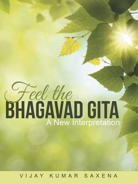 portada Feel the Bhagavad Gita: A New Interpretation (en Inglés)