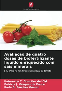 portada Avalia��O de Quatro Doses de Biofertilizante L�Quido Enriquecido com Sais Minerais: Seu Efeito no Rendimento da Cultura do Tomate