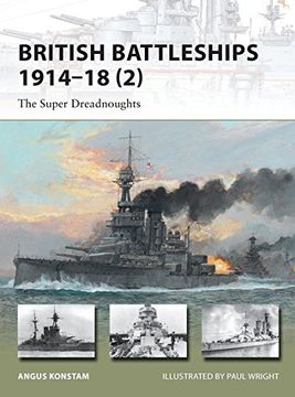 portada British Battleships 1914-18 (2): The Super Dreadnoughts (en Inglés)