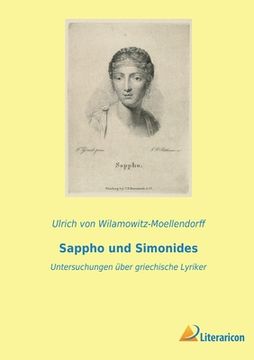 portada Sappho und Simonides: Untersuchungen über griechische Lyriker (in German)