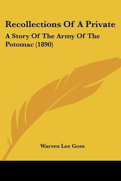portada recollections of a private: a story of the army of the potomac (1890) (en Inglés)