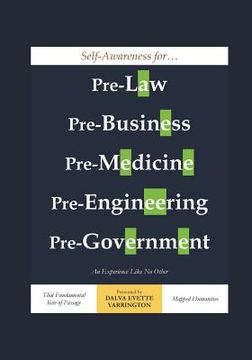 portada Self-Awareness for Pre-Law, Pre-Business, Pre-Medicine, Pre-Engineering, Pre-Government: An Experience Like No Other (en Inglés)