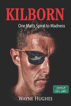 portada Kilborn: One Man's Spiral Into Madness
