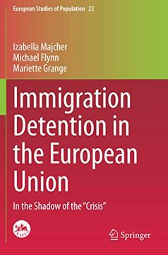 portada Immigration Detention in the European Union: In the Shadow of the “Crisis”: 22 (European Studies of Population) (en Inglés)