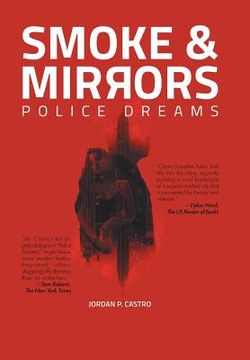 portada Smoke and Mirrors: Police Dreams (en Inglés)