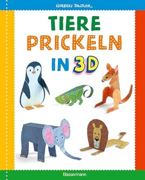portada Tiere Prickeln in 3d. Prickeln - zum Basteln, Falten und Spielen. (in German)
