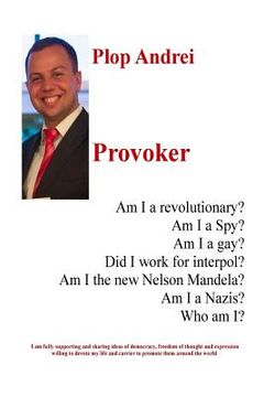 portada Provoker: Am I a revolutionary? Am I a Spy? Am I a gay? Did I work for interpol? Am I the new Nelson Mandela? Am I a Nazis? Who
