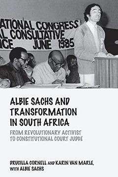 portada Albie Sachs and Transformation in South Africa: From Revolutionary Activist to Constitutional Court Judge (en Inglés)