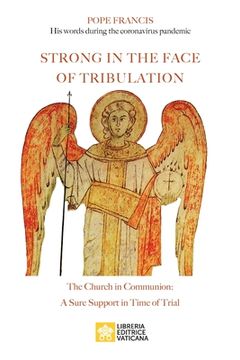 portada Strong in the Face of Tribulation. Words During the Coronavirus Pandemic: The Church in Communion: a Sure Support in Time of Trial (in English)