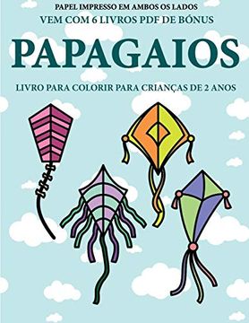 portada Livro Para Colorir Para Crianças de 2 Anos (Papagaios): Este Livro tem 40 Páginas Coloridas com Linhas Extra Espessas Para Reduzir a Frustração e. E (Livro de Colorir Para Crianças de 2 Anos) (en Portugués)