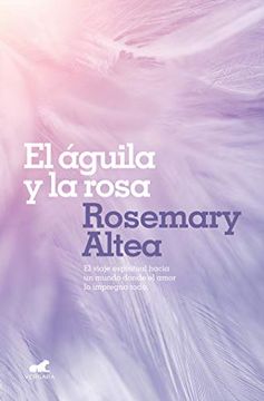portada El Águila y la Rosa (in Spanish)