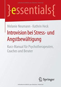portada Introvision bei Stress- und Angstbewältigung: Kurz-Manual für Psychotherapeuten, Coaches und Berater (Essentials) (en Alemán)