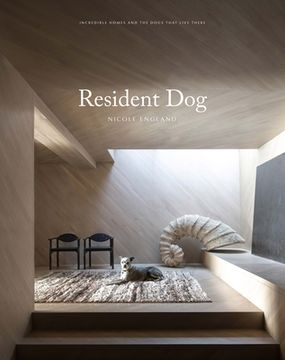 portada Resident dog (Volume Two): Incredible Homes and the Dogs who Live There
